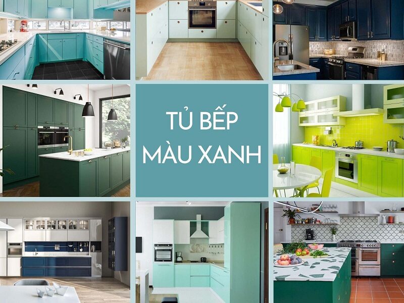TOP 50+ tủ bếp màu xanh tăng vượng khí cho mệnh Thủy và Mộc