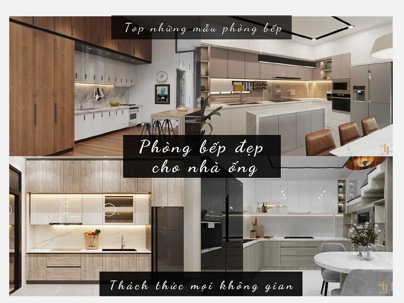 80+ Mẫu phòng bếp đẹp nhà ống thách thức mọi không gian