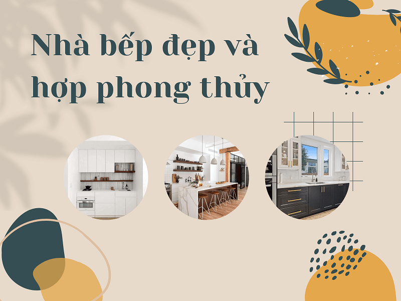 Phong thủy nhà bếp là gì? Top 30+ mẫu nhà bếp chiêu tài
