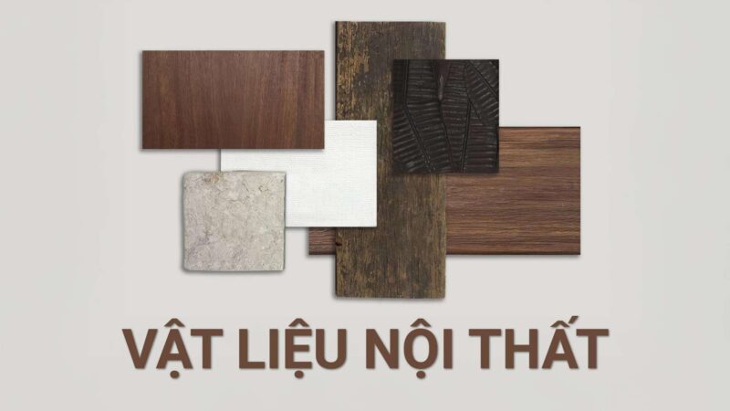Mỗi loại vật liệu nội thất sẽ phù hợp với từng khu vực chức năng khác nhau