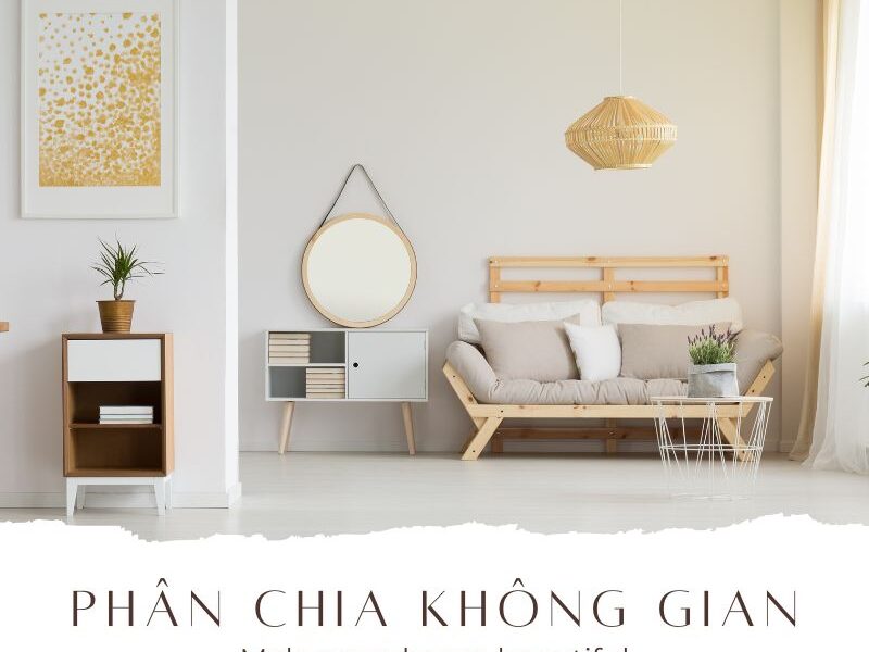 Phân Chia Không Gian Nội Thất Hiệu Quả