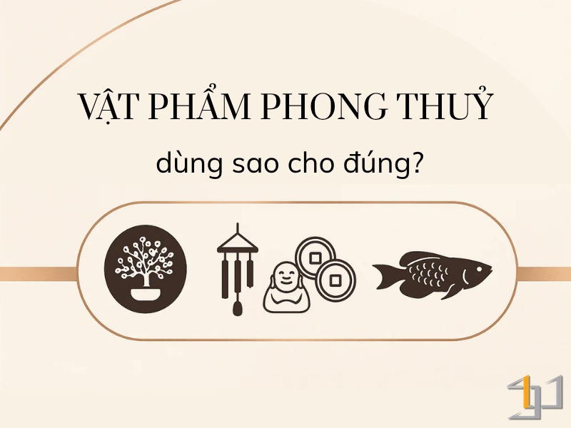 Vật phẩm phong thuỷ dùng sao cho đúng?